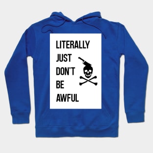 Literally Just... Hoodie